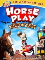 Lanny Norris es Axle (voice) en Horseplay: Wild West