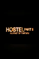 Sheldon Roth es Self en Hostel Part II: A Legacy of Torture