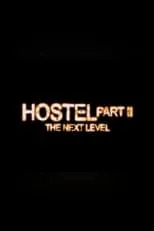 Película Hostel Part II: The Next Level