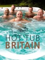 Póster de la película Hot Tub Britain