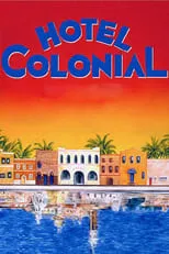 Poster de la película Hotel Colonial - Películas hoy en TV