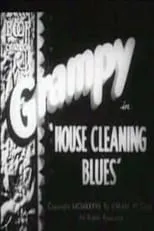 Everett Clark es Grampy (voice) (uncredited) en House Cleaning Blues