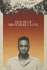 Película House of Brotherly Love