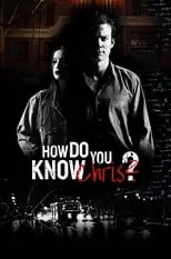 Película How Do You Know Chris?