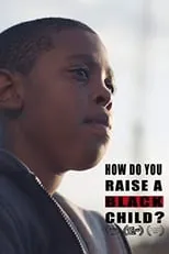 Póster de la película How Do You Raise a Black Child?