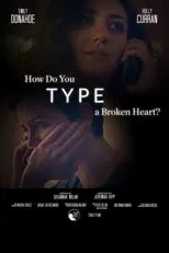 Película How Do You Type a Broken Heart