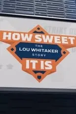 Película How Sweet It Is: The Lou Whitaker Story