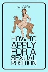 Película How to Apply for a Sexual Position