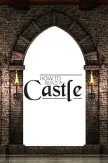 Julian Harries es Voice Over en How to Build a Castle