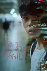 Película How to Die Young in Manila