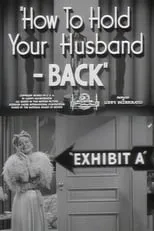 Pete Smith es Narrator (voice) en How to Hold Your Husband - BACK