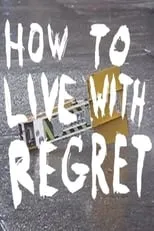 Caveh Zahedi es  en How to Live with Regret