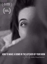 Película How to Make a Bomb in the Kitchen of Your Mom