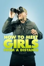 Richard Falkner es Toby en How to Meet Girls from a Distance