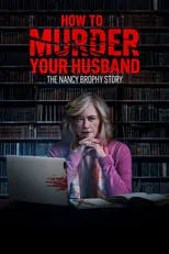 Kate Mitchell interpreta a Karen Brophy en How to Murder Your Husband: The Nancy Brophy Story