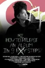 Película How To NOT Release An Album In 9 Steps?