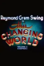 Raymond Gram Swing interpreta a Narrator en How War Came