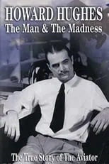 Howard Hughes es Himself en Howard Hughes: The Man and the Madness