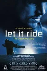 Craig Kelly es Self en Héroes por naturaleza: Let it Ride