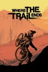 Poster de la película Héroes por naturaleza: Where the Trail Ends - Películas hoy en TV