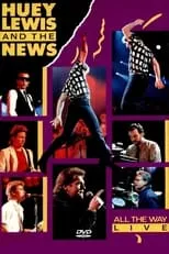 Película Huey Lewis and the News - All the Way Live