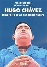 Hugo Chávez interpreta a  en Hugo Chávez: Itinéraire d'un révolutionnaire