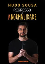 Película Hugo Sousa: Regresso à Anormalidade