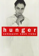 Póster de la película Hunger - Sehnsucht nach Liebe