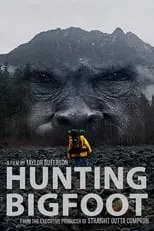 Película Hunting Bigfoot