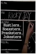 Película Hustlers, Hoaxsters, Pranksters, Jokesters and Ricky Jay