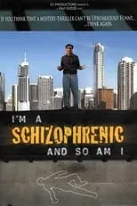 Película I Am a Schizophrenic and So Am I