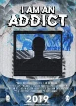 Póster de la película I Am an Addict