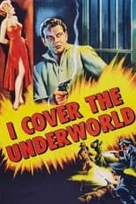 Joanne Jordan interpreta a Joan Marlowe en I Cover the Underworld