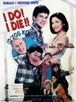 Película I Do? I Die! (D'yos ko day)