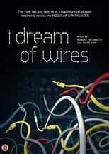 Poster de I Dream of Wires