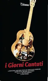 Película I giorni cantati