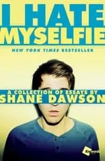 Shane Dawson interpreta a Self / Narrator en I Hate MySelfie 2