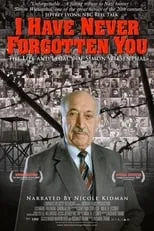 Simon Wiesenthal interpreta a Himself en I Have Never Forgotten You: The Life & Legacy of Simon Wiesenthal