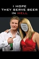 Poster de I Hope They Serve Beer in Hell