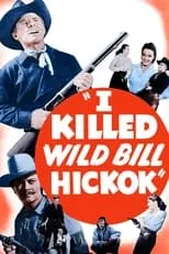 Bron Dellar es Arizona Kid en I Killed Wild Bill Hickok