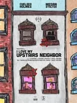 Chelsea Elizabeth Holmes es Chelsea en I Love My Upstairs Neighbor