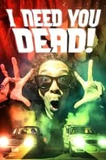 Póster de I Need You Dead!