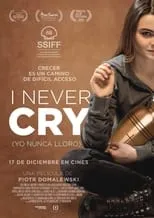 Poster de I Never Cry (Yo nunca lloro)