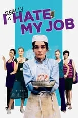 Poster de la película I Really Hate My Job - Películas hoy en TV