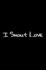 Portada de I Shout Love