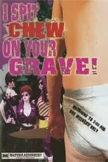 Portada de I Spit Chew on Your Grave