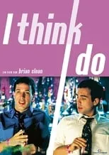 Póster de la película I Think I Do