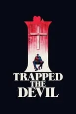 Poster de I Trapped the Devil