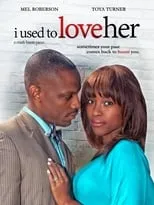 Toya Turner es  en I Used to Love Her