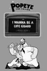 Lou Fleischer es Wimpy (voice) (uncredited) en I Wanna Be a Life Guard